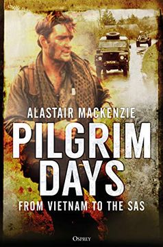 portada Pilgrim Days: A Lifetime of Soldiering from Vietnam to the SAS (en Inglés)