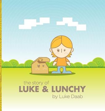 portada The Story of Luke and Lunchy (en Inglés)