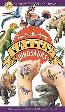 portada Roaring, Rumbling Tattoo Dinosaurs: 50 Temporary Tattoos That Teach (in English)