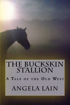 portada The Buckskin Stallion: A tale of the Old West (Volume 1)