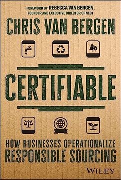 portada Certifiable: How Businesses Operationalize Responsible Sourcing (en Inglés)