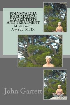 portada Polymyalgia Rheumatica: Causes, Tests and Treatment: Mohamed Awad, M.D. (en Inglés)