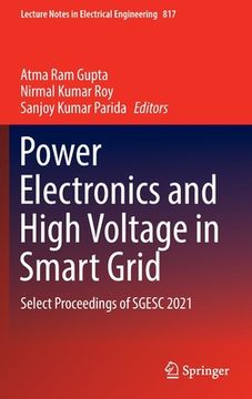 portada Power Electronics and High Voltage in Smart Grid: Select Proceedings of Sgesc 2021 (en Inglés)