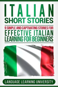 portada Italian Short Stories: 9 Simple and Captivating Stories for Effective Italian Learning for Beginners