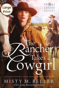 portada The Rancher Takes a Cowgirl: 3 (Texas Rancher Trilogy) (en Inglés)