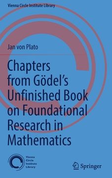 portada Chapters from Gödel's Unfinished Book on Foundational Research in Mathematics 