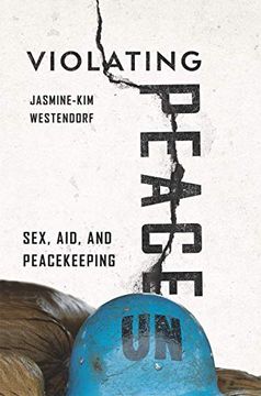 portada Violating Peace: Sex, Aid, and Peacekeeping (en Inglés)