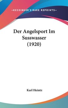 portada Der Angelsport Im Susswasser (1920) (en Alemán)