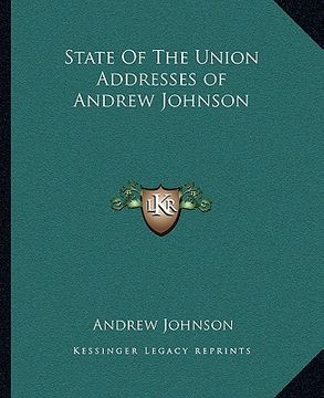 portada state of the union addresses of andrew johnson