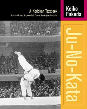 portada Ju-No-Kata: A Kodokan Textbook: A Kodokan Judo Textbook (en Inglés)