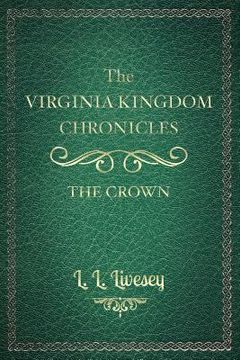 portada The Virginia Kingdom Chronicles: Book One: The Crown (in English)