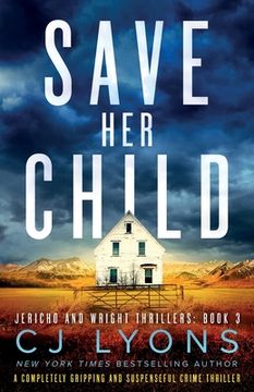 portada Save her Child: A Completely Gripping and Suspenseful Crime Thriller (Jericho and Wright Thrillers) (en Inglés)