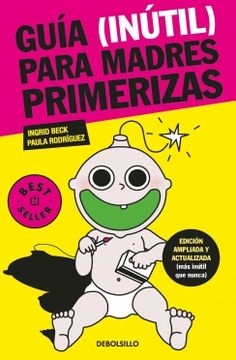 portada Guía (inútil) para madres primerizas (in Spanish)