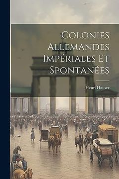portada Colonies Allemandes Impériales et Spontanées (en Inglés)