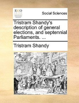 portada tristram shandy's description of general elections, and septennial parliaments. ... (in English)