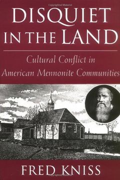 portada Disquiet in the Land: Cultural Conflict in American Mennonite Communities (en Inglés)