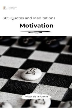 portada 365 Quotes and Meditations - Motivation: Daily wisdom from modern philosophers to boost your motivation, change your perspective and help you to reach (en Inglés)