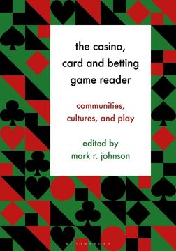 portada The Casino, Card and Betting Game Reader: Communities, Cultures and Play (en Inglés)