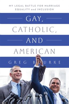 portada Gay, Catholic, and American: My Legal Battle for Marriage Equality and Inclusion (en Inglés)