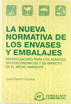 portada La Nueva Normativa de los Envases y Embalajes,Repercusiones Agentes so (in Spanish)