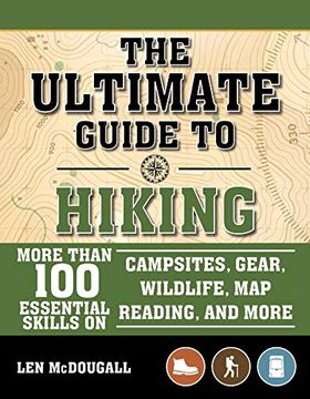 portada The Scouting Guide to Hiking: An Officially-Licensed Book of the boy Scouts of America: More Than 100 Essential Skills on Campsites, Gear, Wildlife,. Map Reading, and More (Bsa Scouting Guides) 