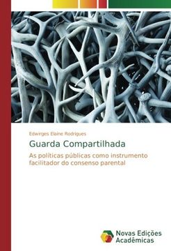 portada Guarda Compartilhada: As políticas públicas como instrumento facilitador do consenso parental (Portuguese Edition)