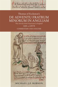 portada Thomas of Eccleston's de Adventu Fratrum Minorum in Angliam [The Arrival of the Franciscans in England], 1224-C. 1257 