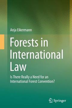 portada Forests in International Law: Is There Really a Need for an International Forest Convention? (en Inglés)