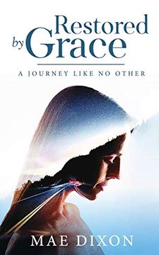 portada Restored by Grace: A Journey Like no Other (en Inglés)