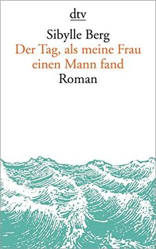 portada Der Tag, als Meine Frau Einen Mann Fand: Roman (in German)