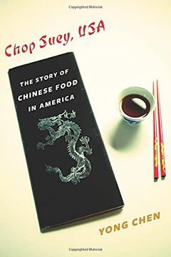 portada Chop Suey, Usa: The Story of Chinese Food in America (Arts and Traditions of the Table: Perspectives on Culinary History) (en Inglés)