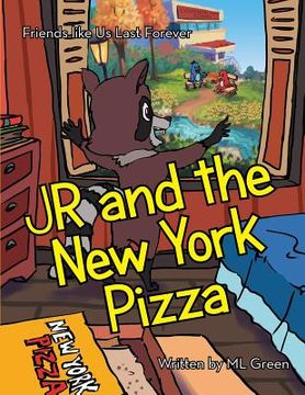 portada JR and the New York Pizza: Friends like Us Last Forever (en Inglés)