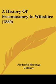 portada a history of freemasonry in wiltshire (1880) (en Inglés)