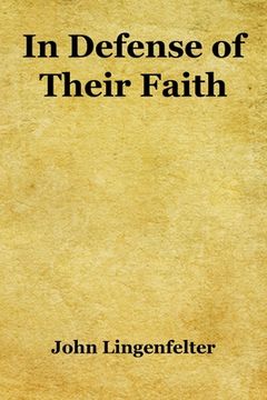 portada In Defense of Their Faith (en Inglés)