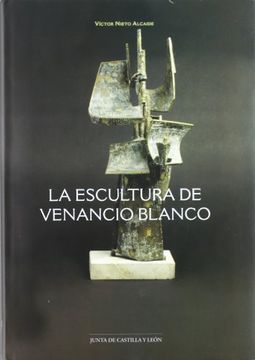 portada La escultura de Venancio Blanco (in Spanish)