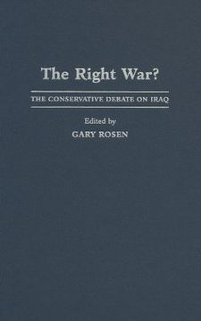 portada the right war?: the conservative debate on iraq (in English)