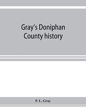 portada Gray's Doniphan County History. A Record of the Happenings of Half a Hundred Years 