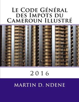 portada Le Code General des Impots du Cameroun Illustre: 2016 (French Edition)