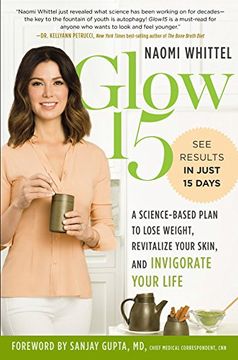 portada Glow15: A Science-Based Plan to Lose Weight, Revitalize Your Skin, and Invigorate Your Life (in English)