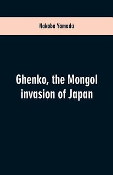 portada Ghenko, the Mongol invasion of Japan (in English)