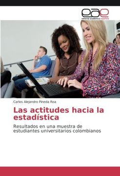 portada Las actitudes hacia la estadística: Resultados en una muestra de estudiantes universitarios colombianos (Spanish Edition)