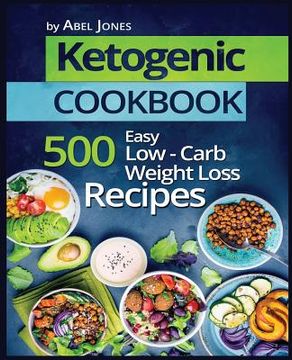 portada Ketogenic Cookbook: 500 Easy Low-Carb Weight Loss Recipes (en Inglés)