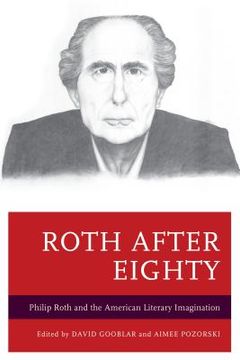 portada Roth After Eighty: Philip Roth and the American Literary Imagination