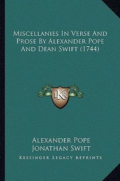 portada miscellanies in verse and prose by alexander pope and dean swift (1744) (en Inglés)