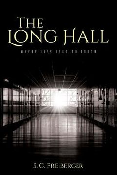 portada The Long Hall: Where Lies Lead to Truth (in English)