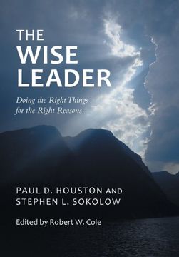 portada The Wise Leader: Doing the Right Things for the Right Reasons (in English)