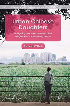 portada Urban Chinese Daughters: Navigating new Roles, Status and Filial Obligation in a Transitioning Culture (st Antony's Series) (en Inglés)