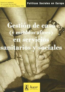 Gestion de caso (y metodos afines) en servicios saniarios y sociales