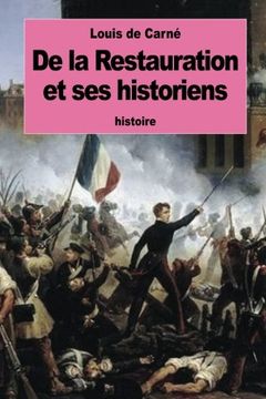 portada De la Restauration et ses historiens (French Edition)