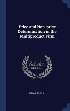 portada Price and Non-price Determination in the Multiproduct Firm